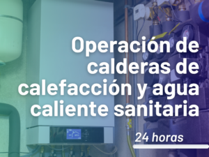 Operación de calderas de calefacción y agua caliente sanitaria otec gestion22
